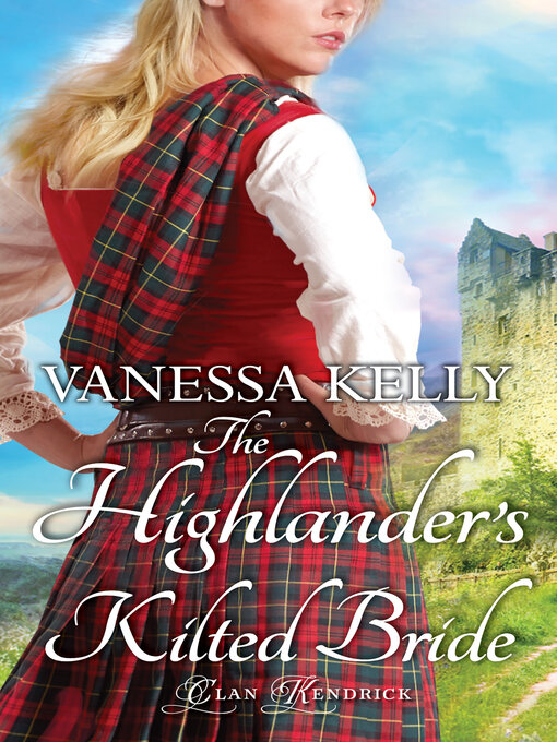 Title details for The Highlander's Kilted Bride by Vanessa Kelly - Available